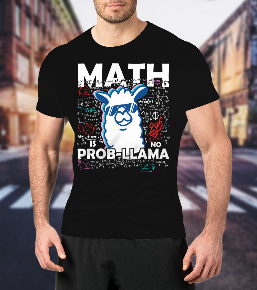 Math Is No Prob-Llama With Cool Llama And Mathematical Equations T-Shirt