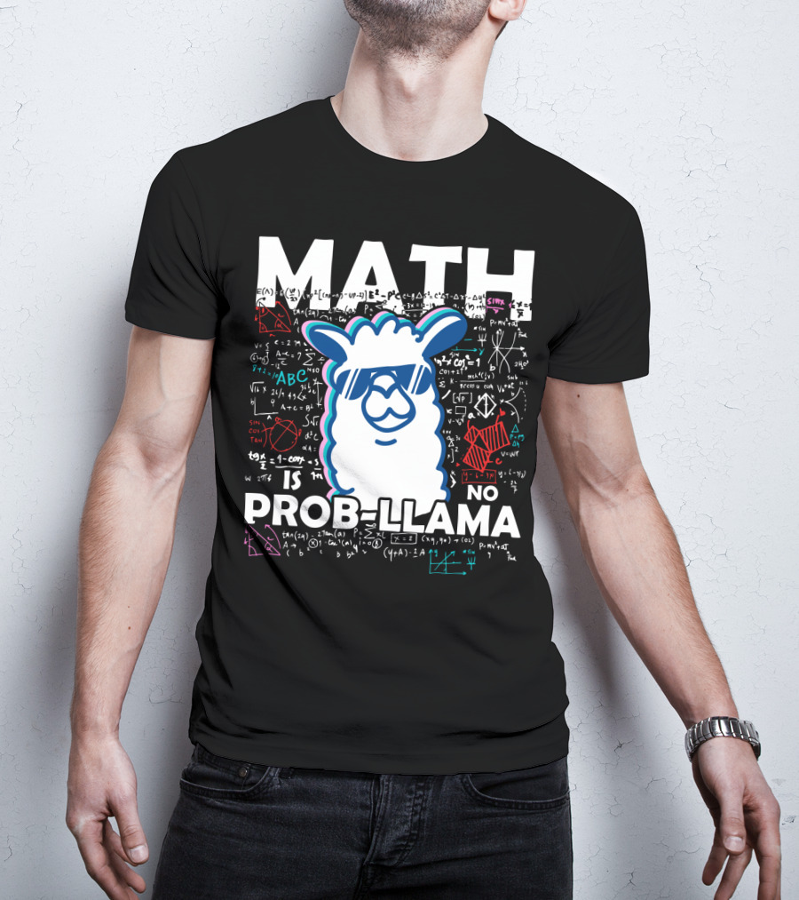Math Is No Prob-Llama With Cool Llama And Mathematical Equations T-Shirt