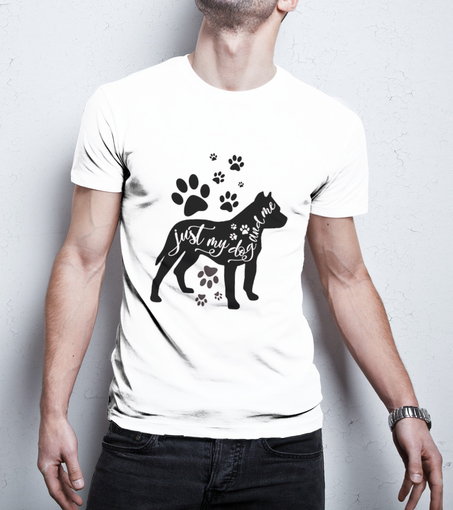 Just My Dog And Me With Paw Prints And Dog T-Shirt