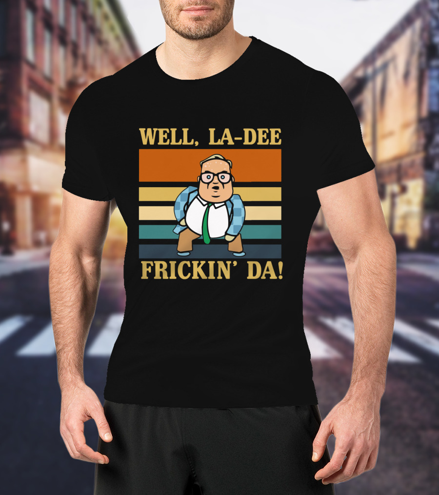Matt Foley Well La Dee Frickin' Da Vintage Style Retro Stripes Visual Reference T-Shirt