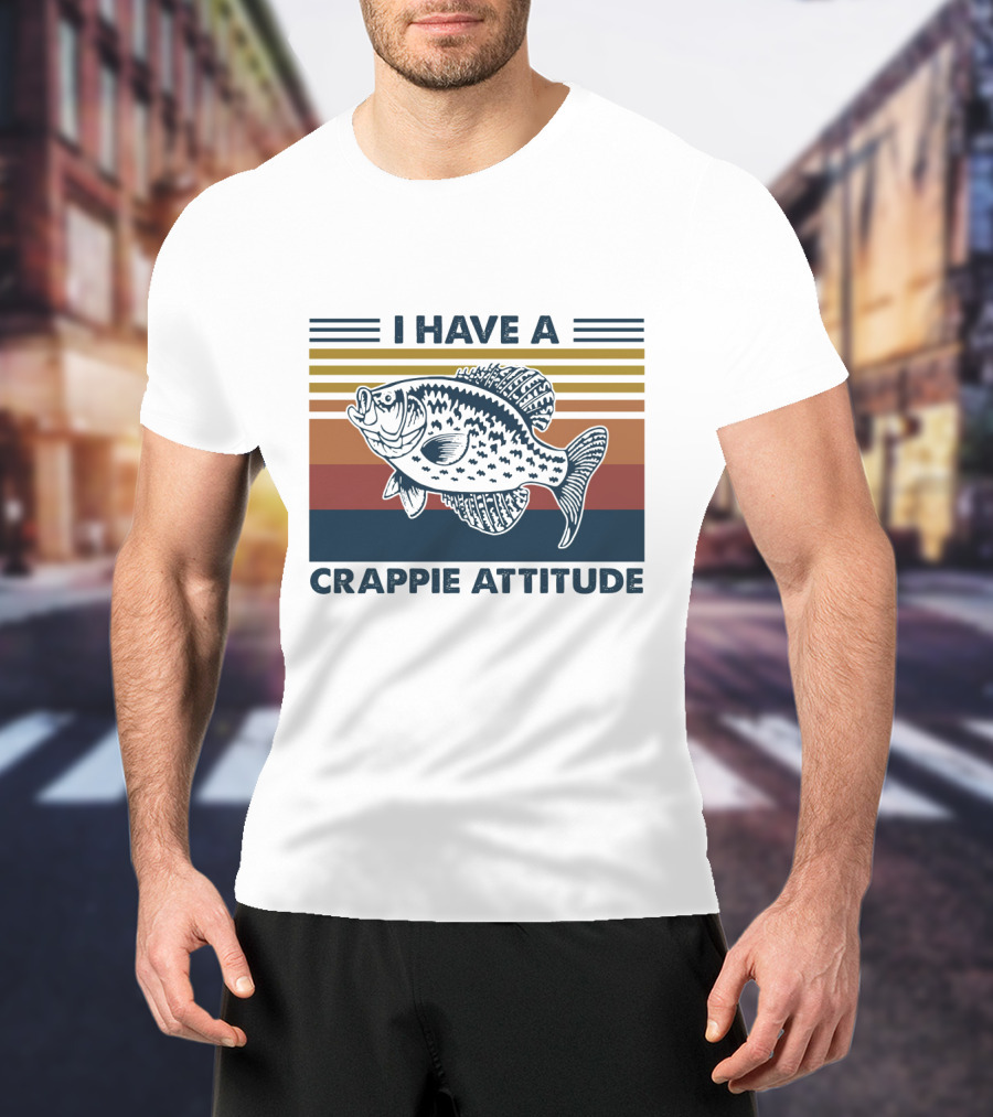 I Have A Crappie Attitude Retro Fish T-Shirt