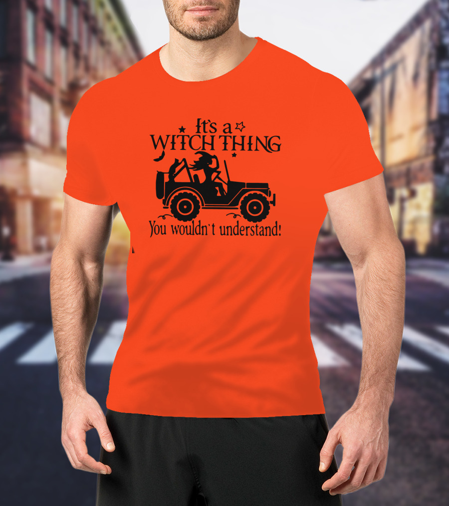It's A Witch Thing You Wouldn't Understand Jeep Halloween T-Shirt