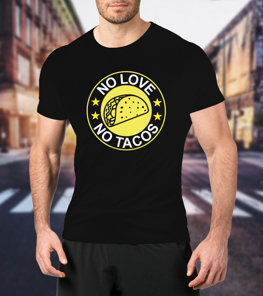 No Love No Tacos Taco Circle Stars T-Shirt