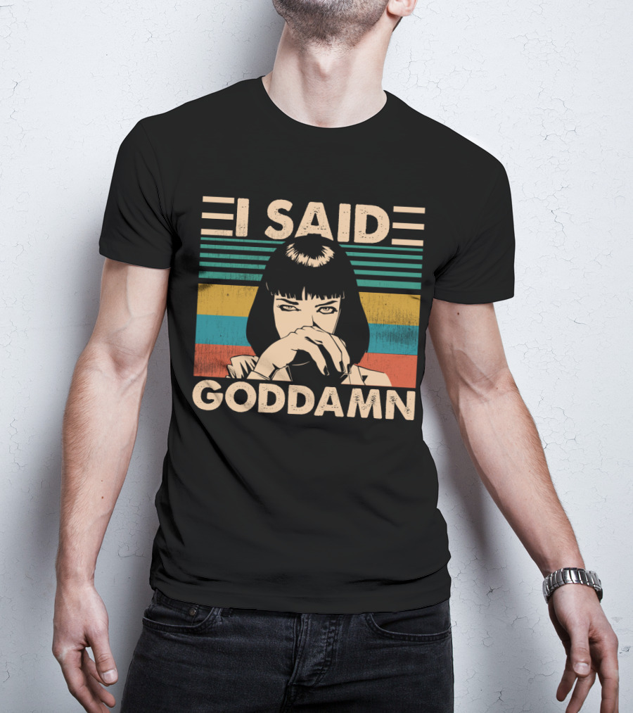 I Said Goddamn Pulp Fiction Mia Wallace Vintage Meme Art Stripes T-Shirt