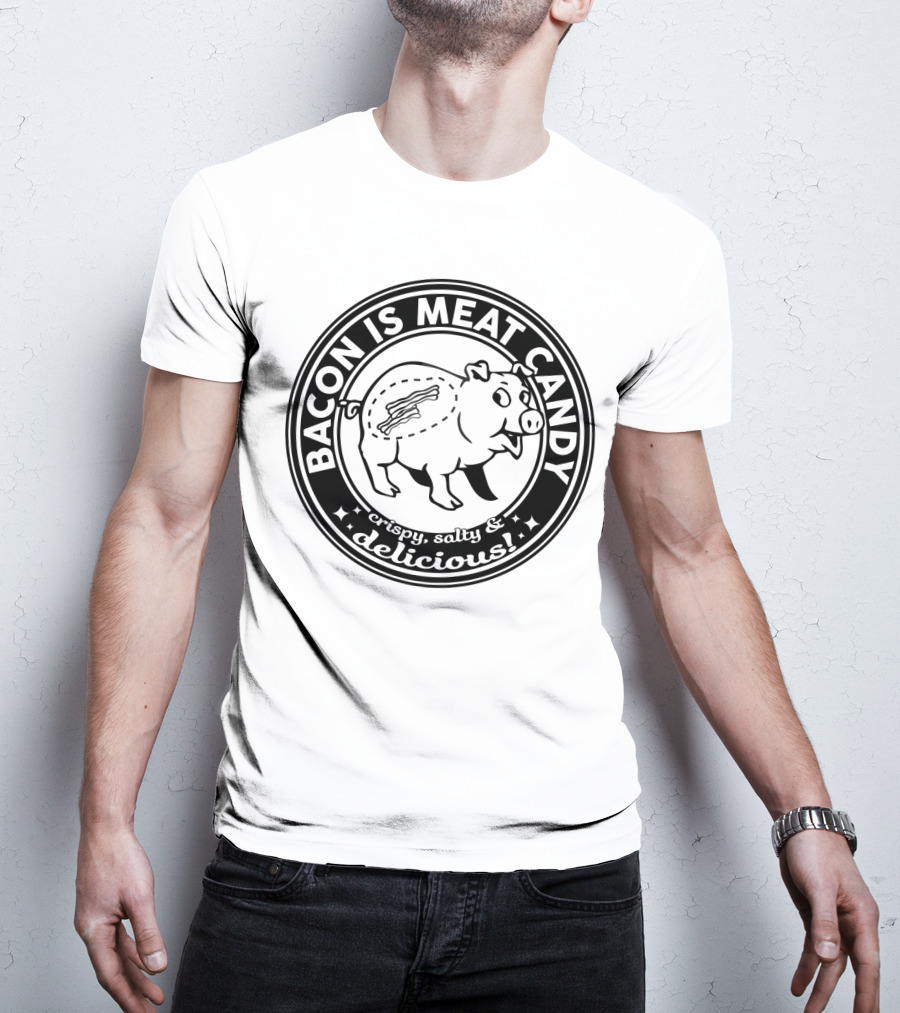 Bacon Is Meat Candy Crispy Salty Delicious Pig Emblem T-Shirt