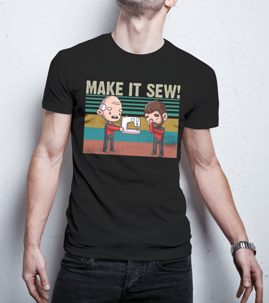 Make It Sew Star Trek Vintage Cartoon Meme With Sewing Machine Funny Captain Picard And Riker T-Shirt