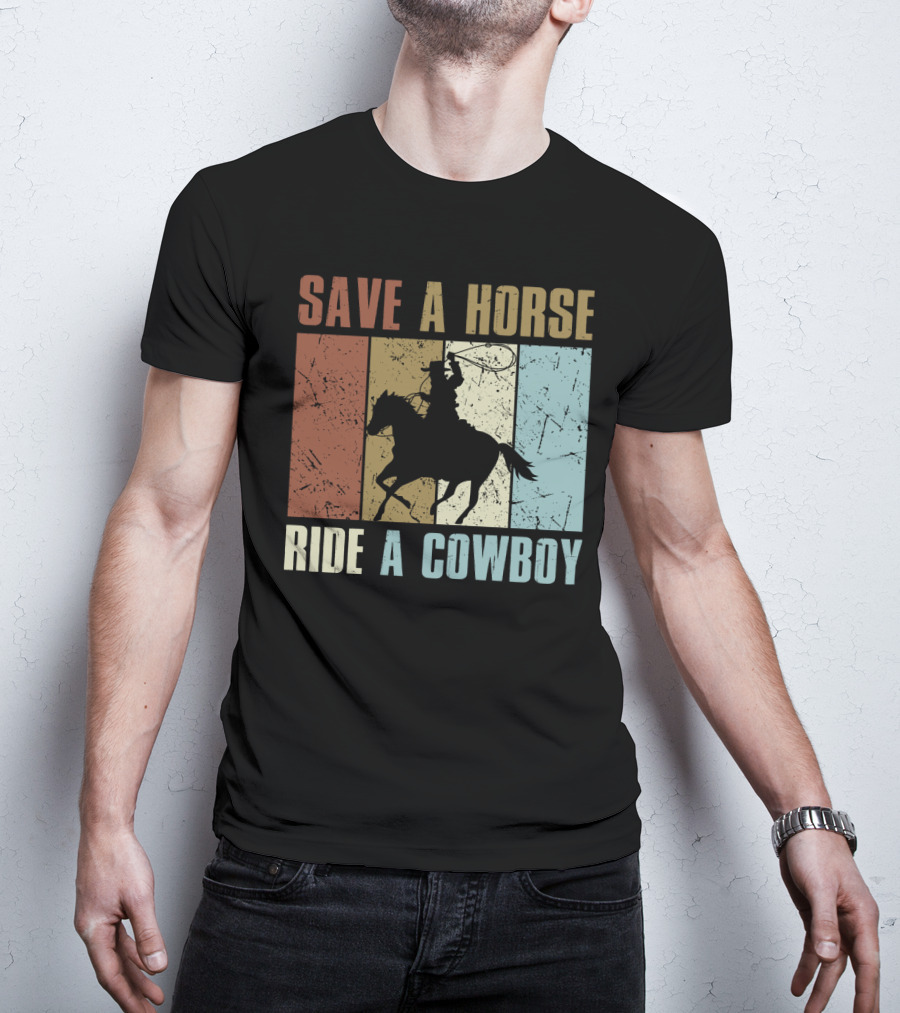 Save A Horse Ride A Cowboy Funny Vintage Horse Lovers Silhouette Retro Colors T-Shirt