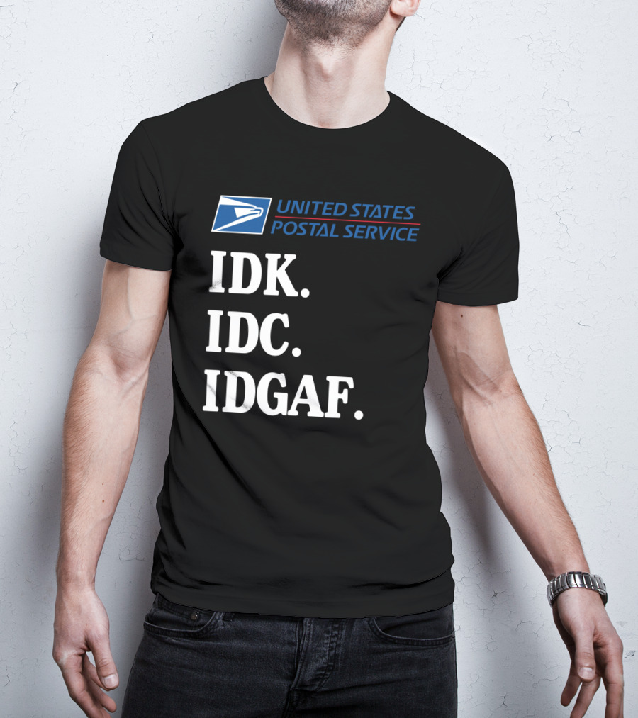 United States Postal Service Logo IDK IDC IDGAF Sarcasm T-Shirt
