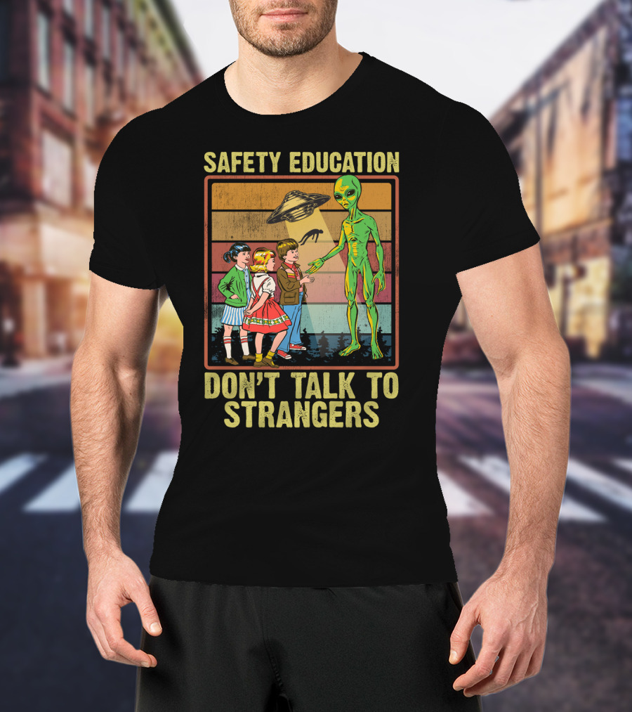 Safety Education Alien Encounter With Kids Don't Talk To Strangers Retro T-Shirt