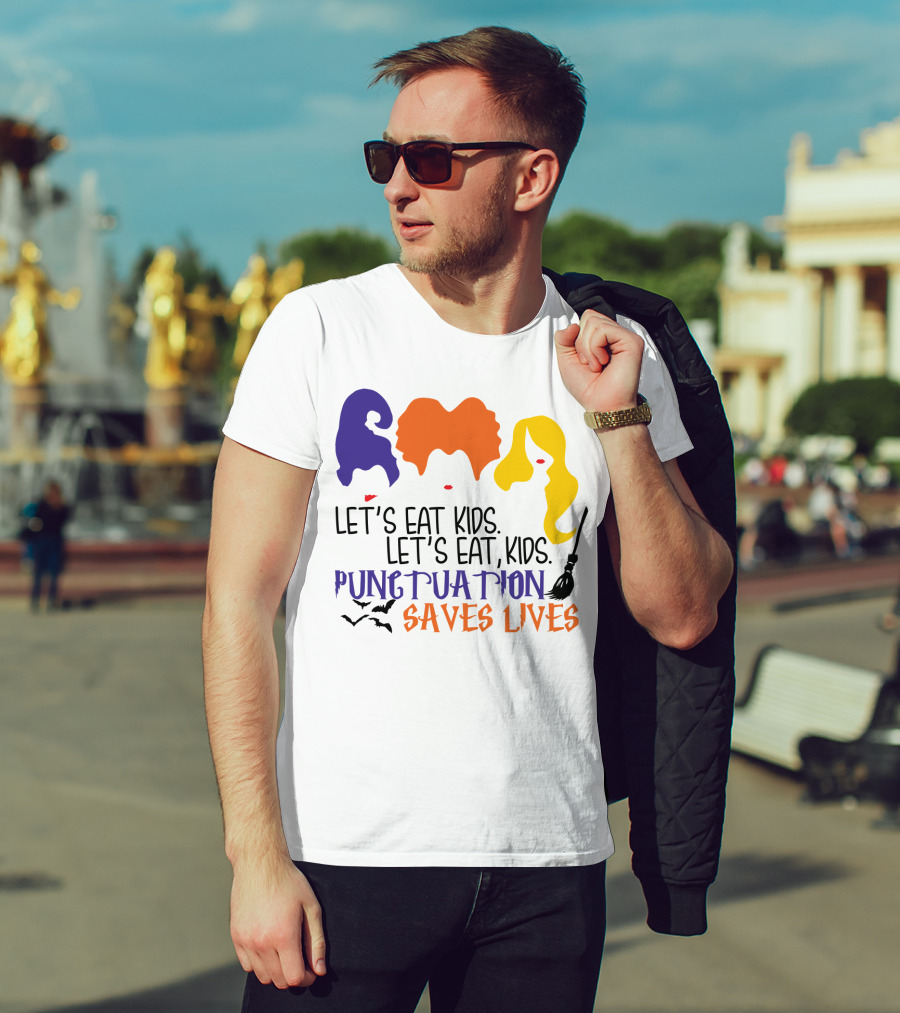 Let's Eat Kids Hocus Pocus Punctuation Saves Lives With Witch Silhouettes And Bats T-Shirt