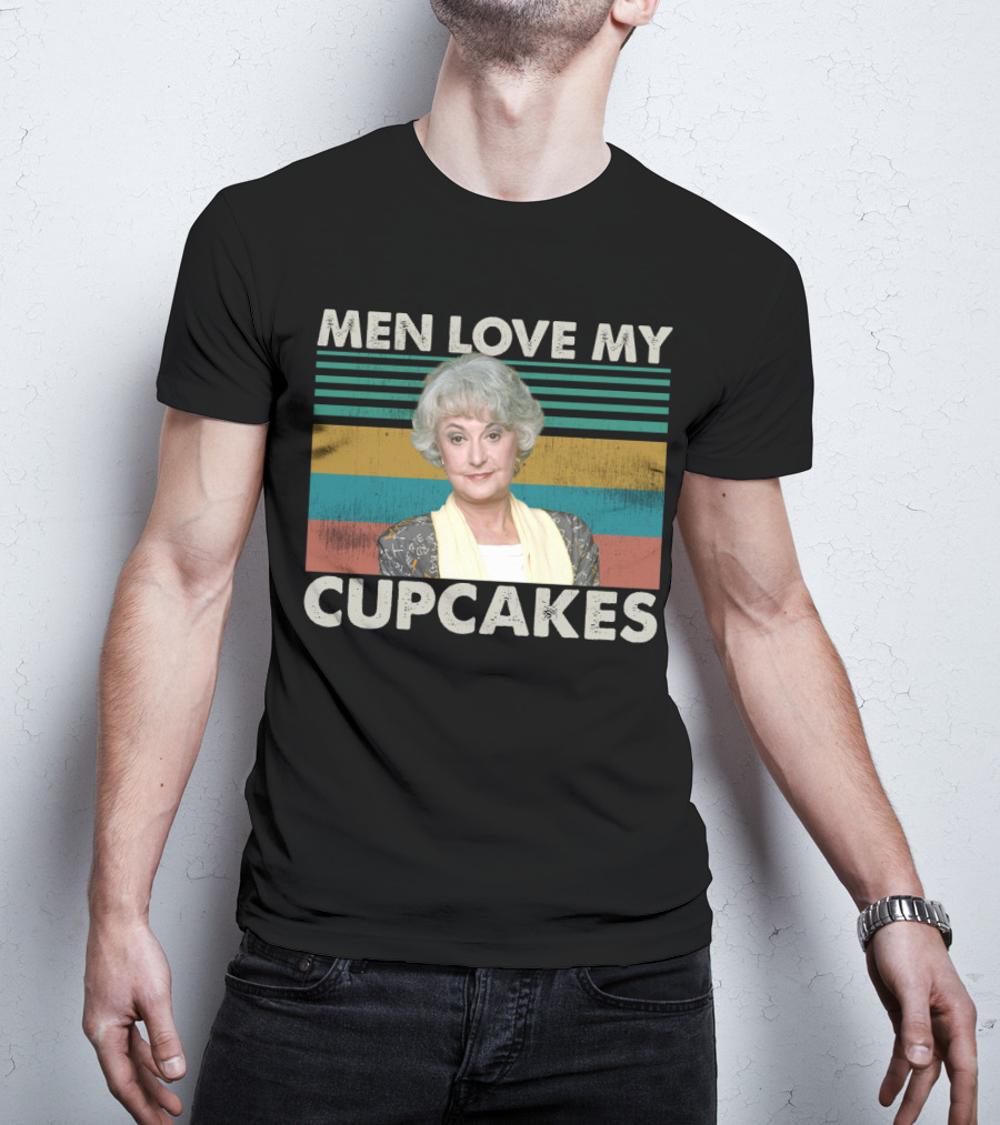 Dorothy Zbornak Men Love My Cupcakes Funny Vintage Meme T-Shirt