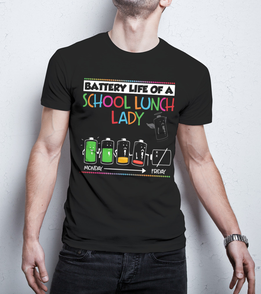 Battery Life Of A School Lunch Lady From Monday To Friday Featuring Depleting Battery Levels T-Shirt