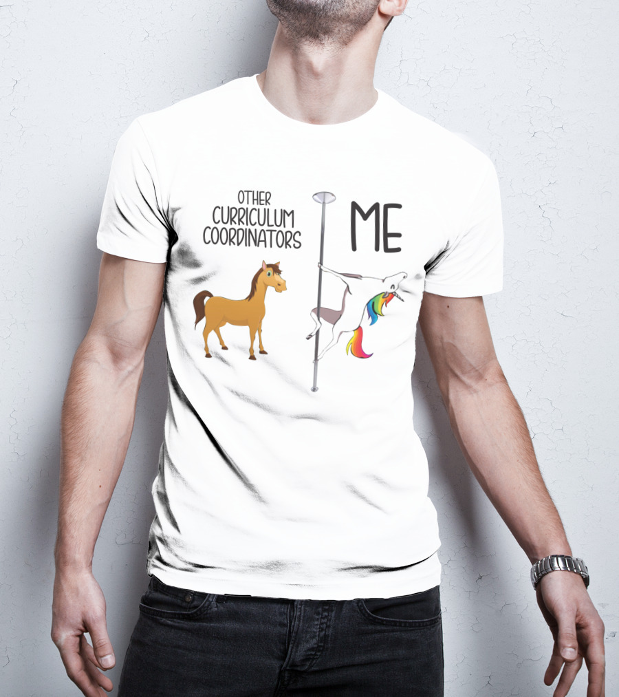 Other Curriculum Coordinators Normal Horse Me Pole Dance Unicorn T-Shirt