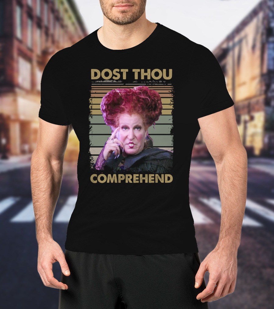 Dost Thou Comprehend Winifred Sanderson Funny Vintage Meme T-Shirt