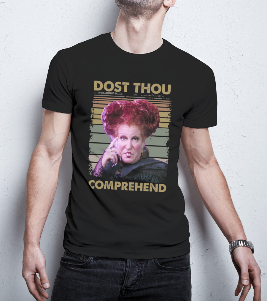 Dost Thou Comprehend Winifred Sanderson Funny Vintage Meme T-Shirt
