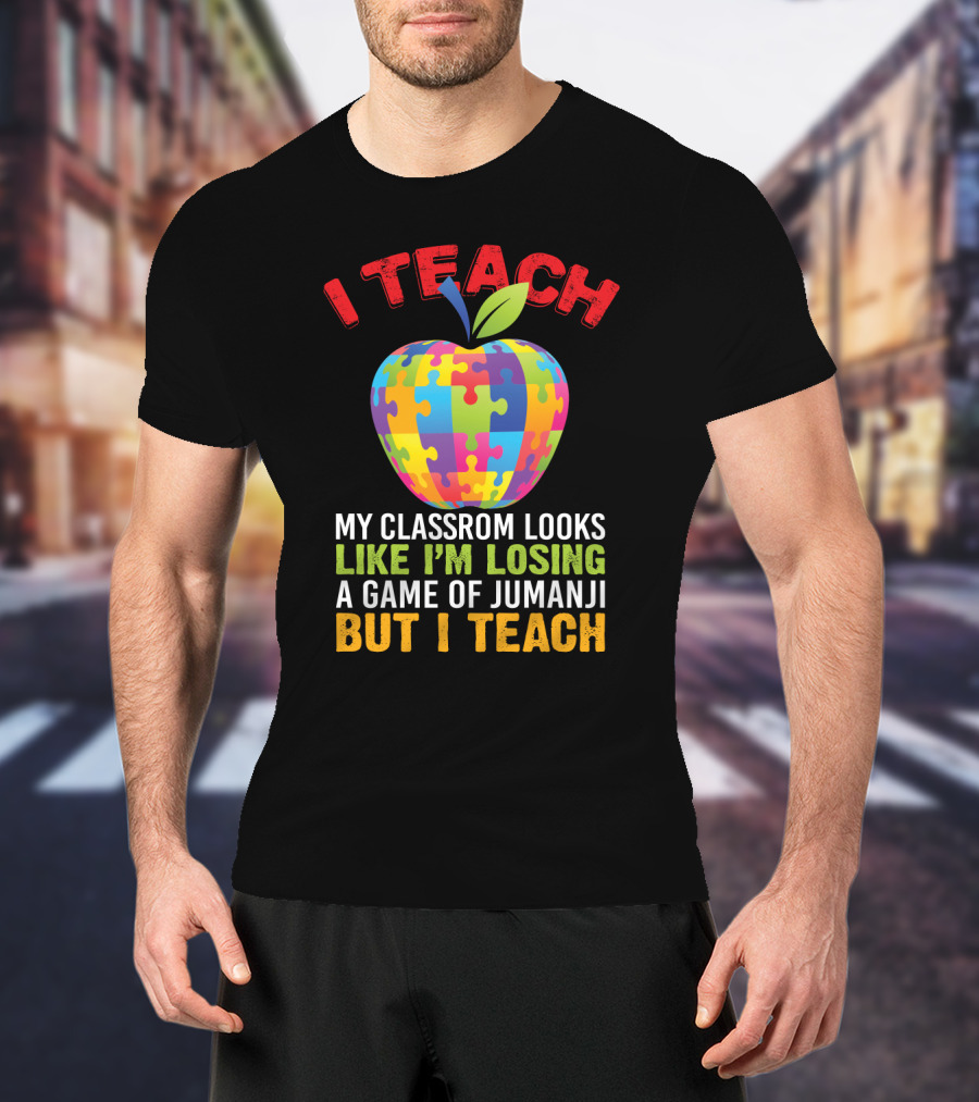 I Teach My Classroom Puzzle Apple Looks Like I'm Losing A Game Of Jumanji But I Teach T-Shirt