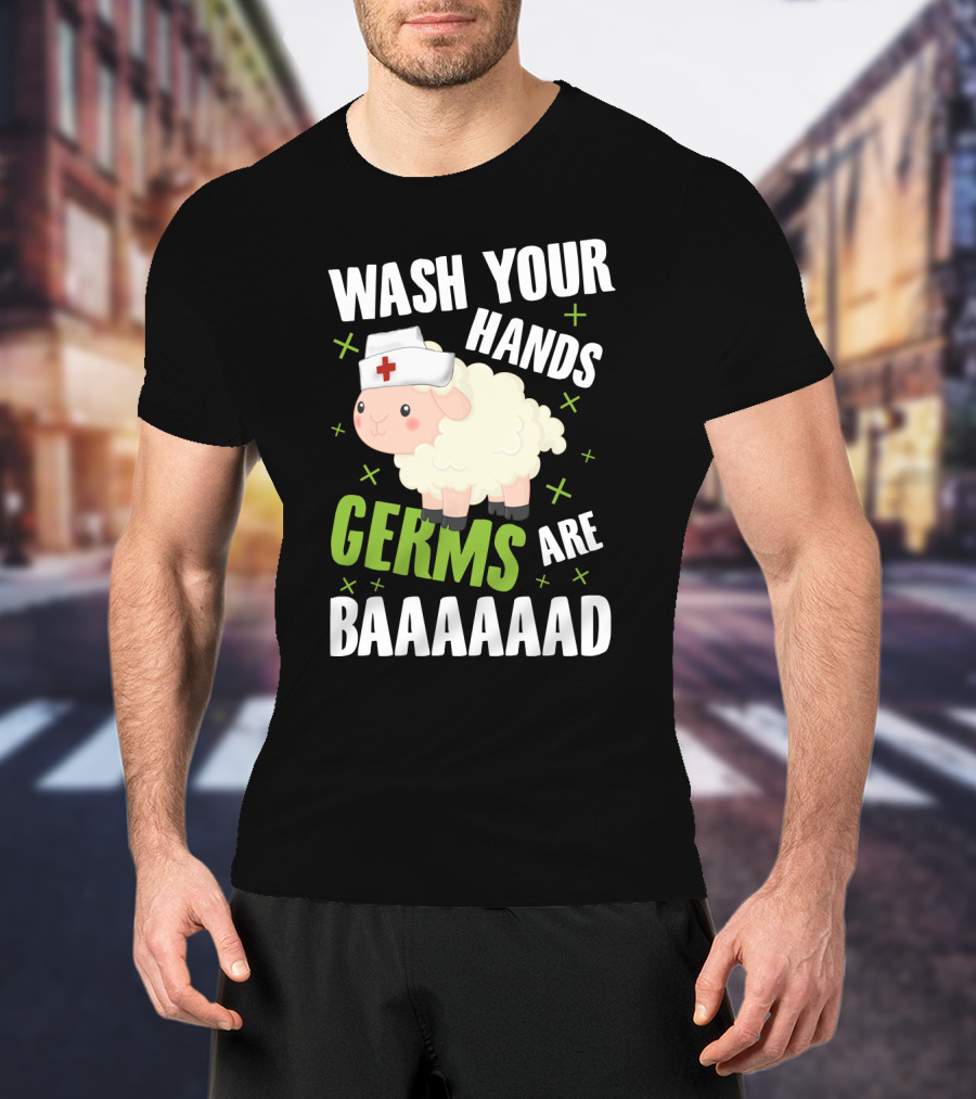 Wash Your Hands Germs Are Baaaaad Funny Nurse Sheep T-Shirt