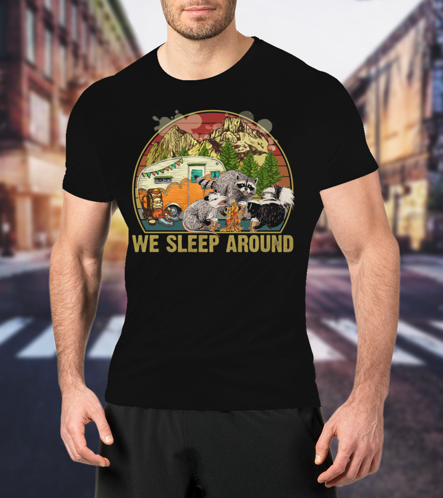 We Sleep Around Raccoon Opossum Skunk Camping Beer Vintage Sunset Wilderness Camper T-Shirt