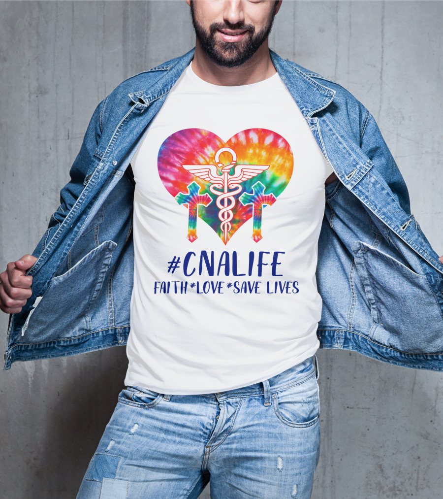 CNA Life Tie-Dye Heart Faith Love Save Lives T-Shirt