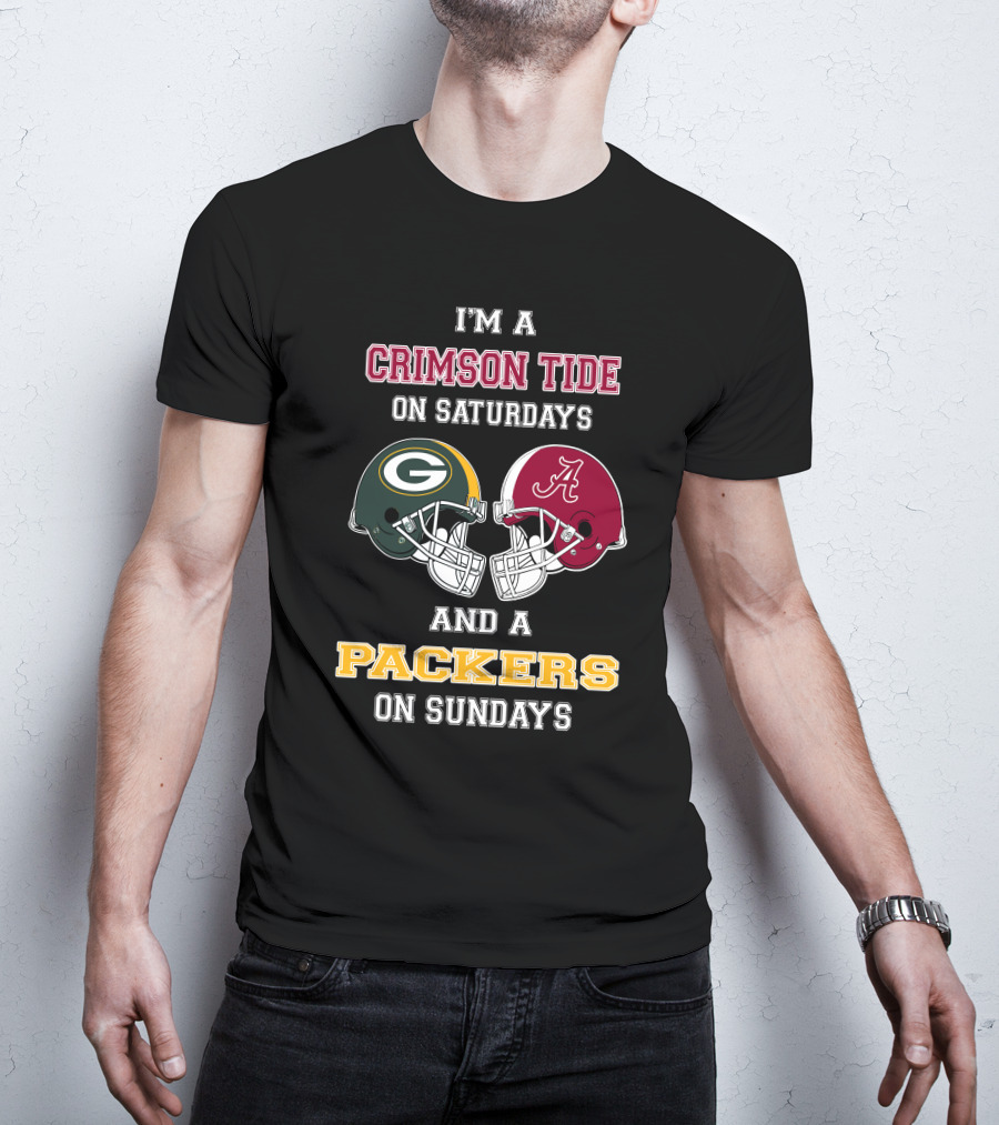 I'm A Crimson Tide On Saturdays And A Packers On Sundays T-Shirt