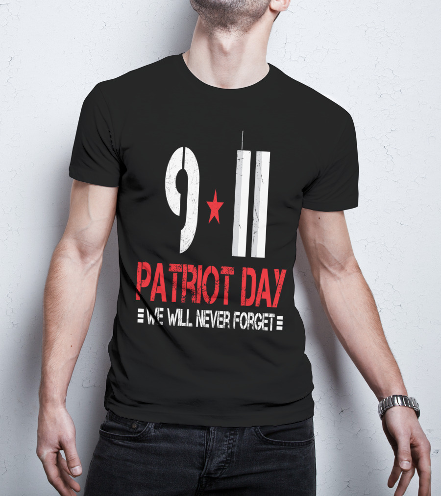 9 11 Patriot Day We Will Never Forget Twin Towers T-Shirt