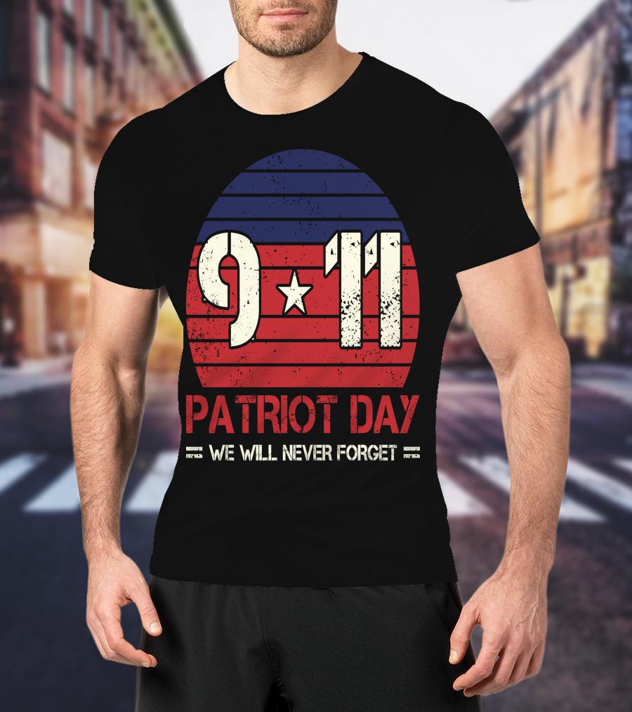 9.11 Patriot Day We Will Never Forget Star And Stripes T-Shirt