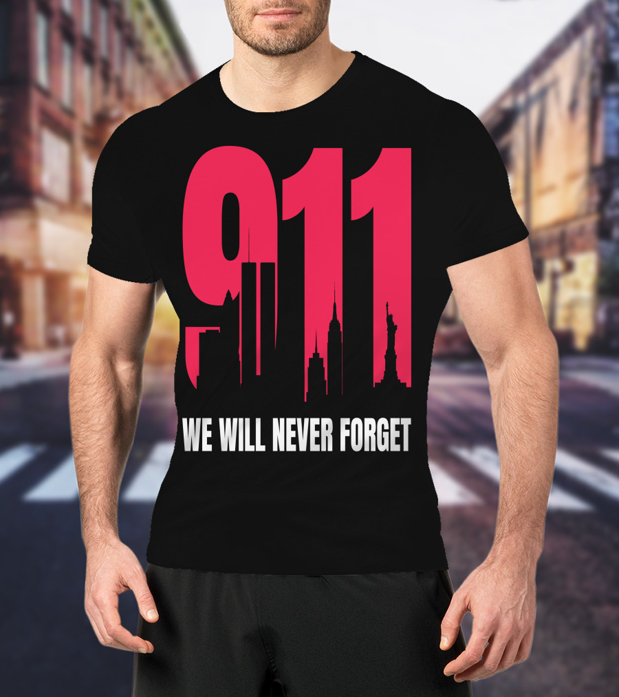 9.11 We Will Never Forget Patriot Day Skyline T-Shirt