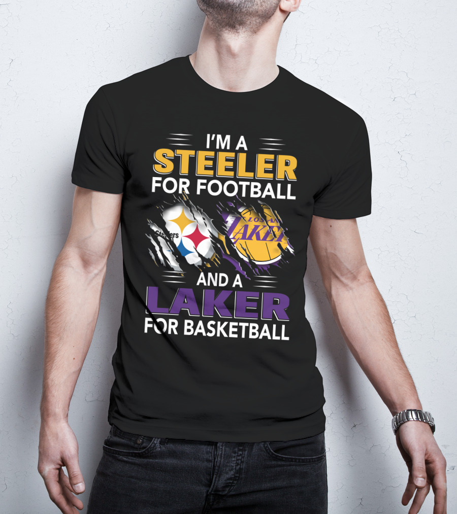 I'm A Steeler For Football And A Laker For Basketball T-Shirt