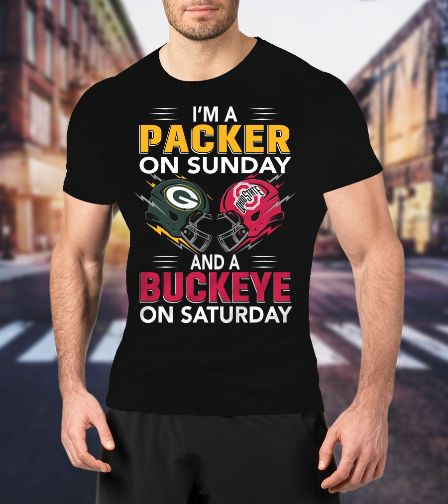 I'm A Packer On Sunday And A Buckeye On Saturday Nfl Green Bay Packers Ohio State Football Fan Pride T-Shirt