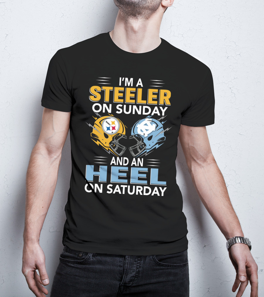 I'm A Steeler On Sunday And An Heel On Saturday T-Shirt