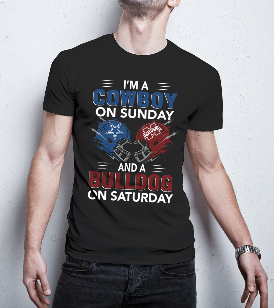 I'm A Cowboy On Sunday And A Bulldog On Saturday Dallas Cowboys Mississippi State Bulldogs Football Helmets T-Shirt