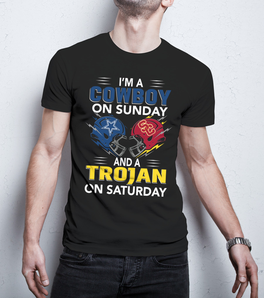 I'm A Cowboy On Sunday And A Trojan On Saturday T-Shirt