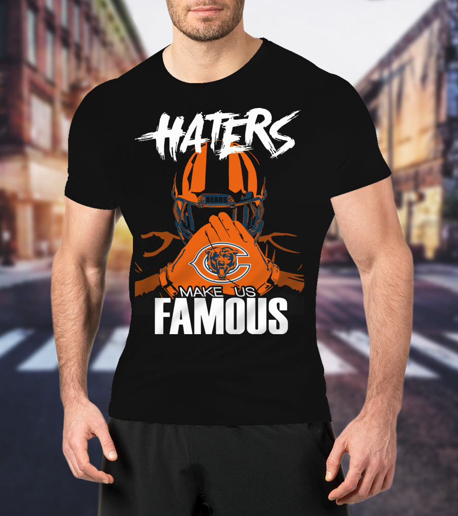 Haters Chicago Bears Make Us Famous T-Shirt
