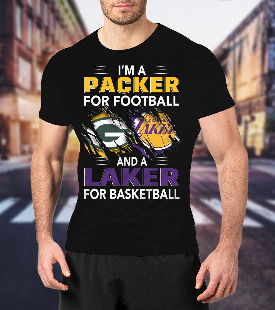 I'm A Packer For Football And A Laker For Basketball T-Shirt