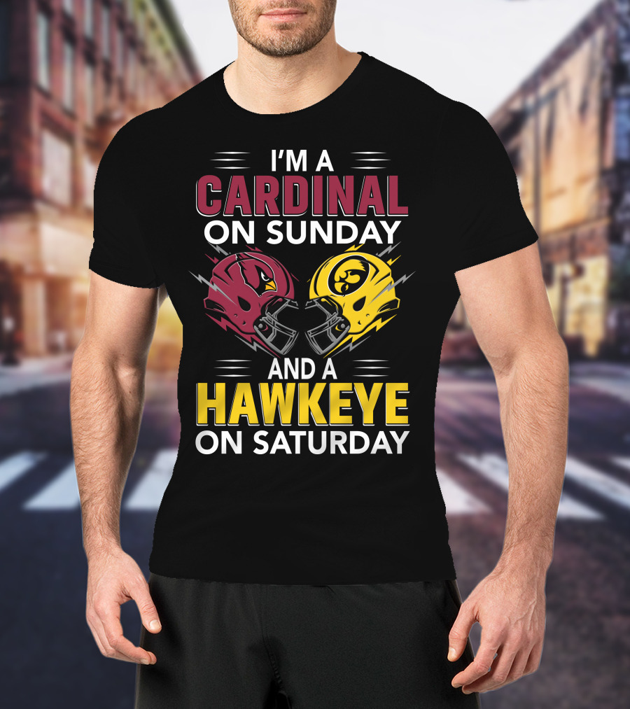 I'm A Cardinal On Sunday And A Hawkeye On Saturday Helmet T-Shirt