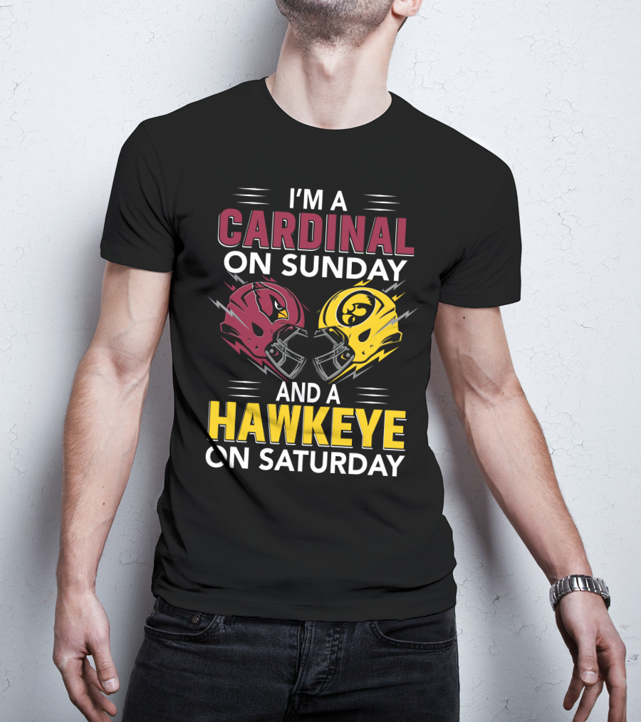 I'm A Cardinal On Sunday And A Hawkeye On Saturday Helmet T-Shirt