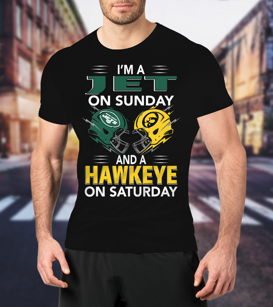 I'm A Jet On Sunday And A Hawkeye On Saturday Football Helmets T-Shirt