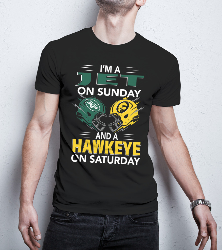 I'm A Jet On Sunday And A Hawkeye On Saturday Football Helmets T-Shirt