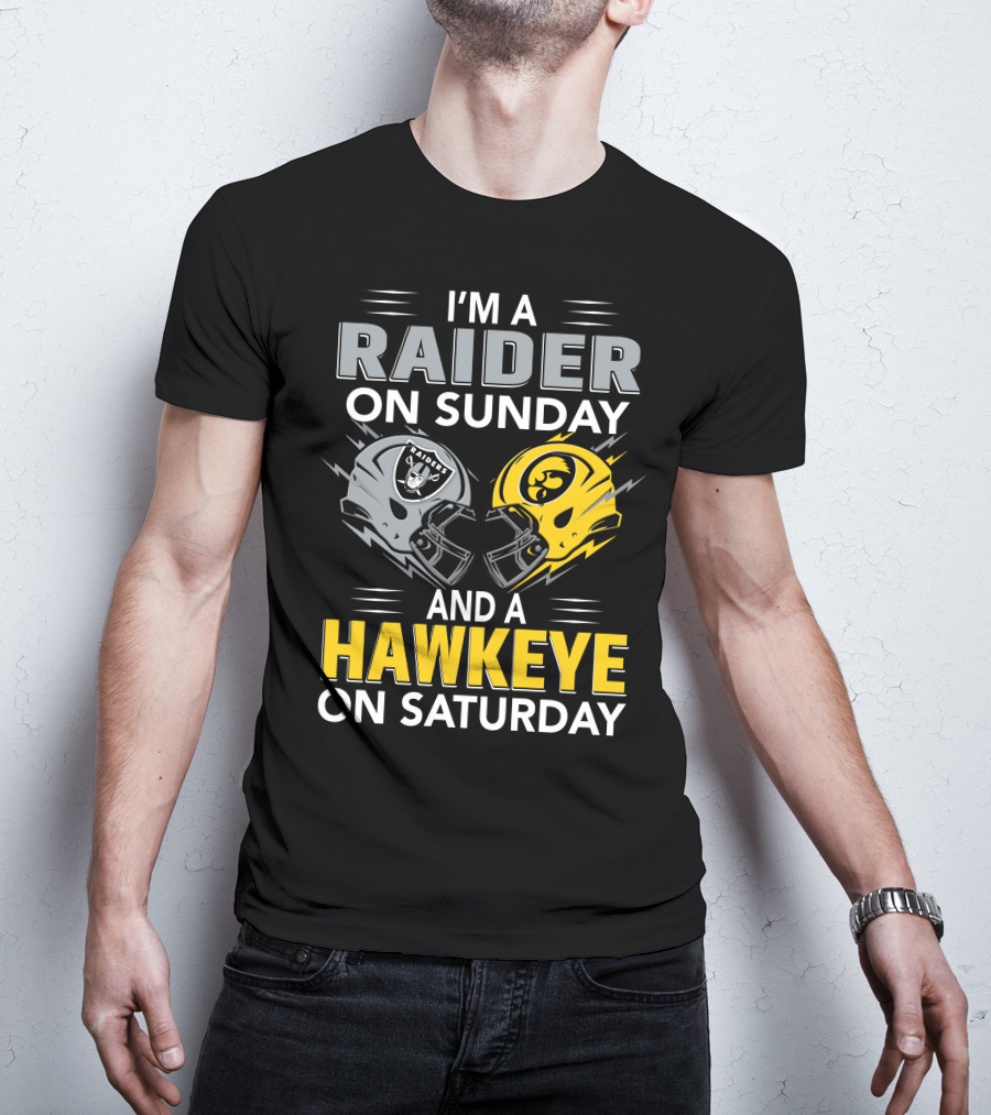 I'm A Raider On Sunday And A Hawkeye On Saturday Football Helmets T-Shirt