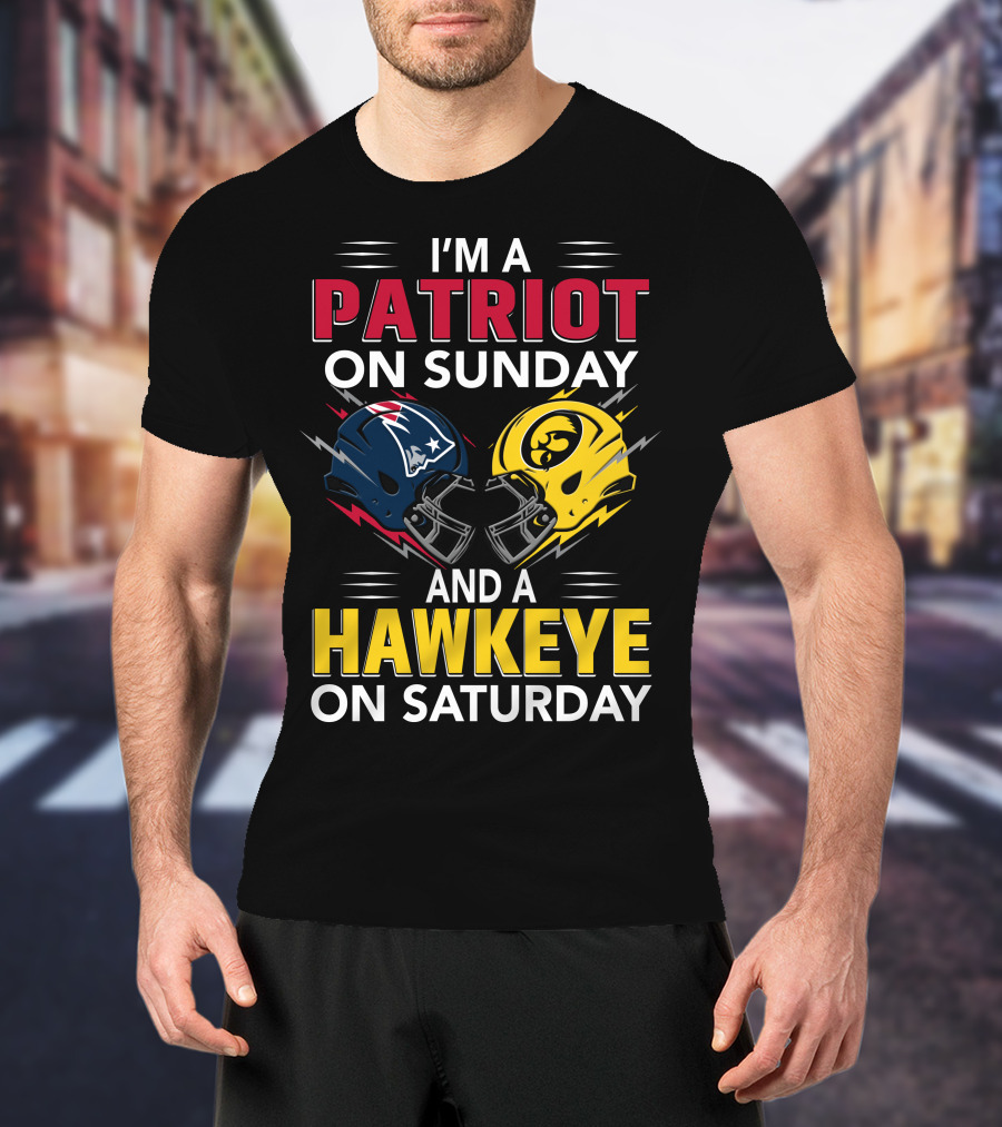 I'm A Patriot On Sunday And A Hawkeye On Saturday Football Helmets T-Shirt