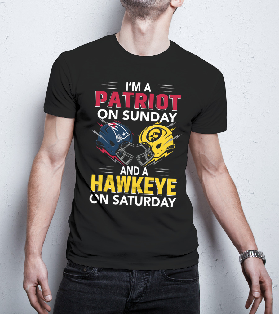 I'm A Patriot On Sunday And A Hawkeye On Saturday Football Helmets T-Shirt