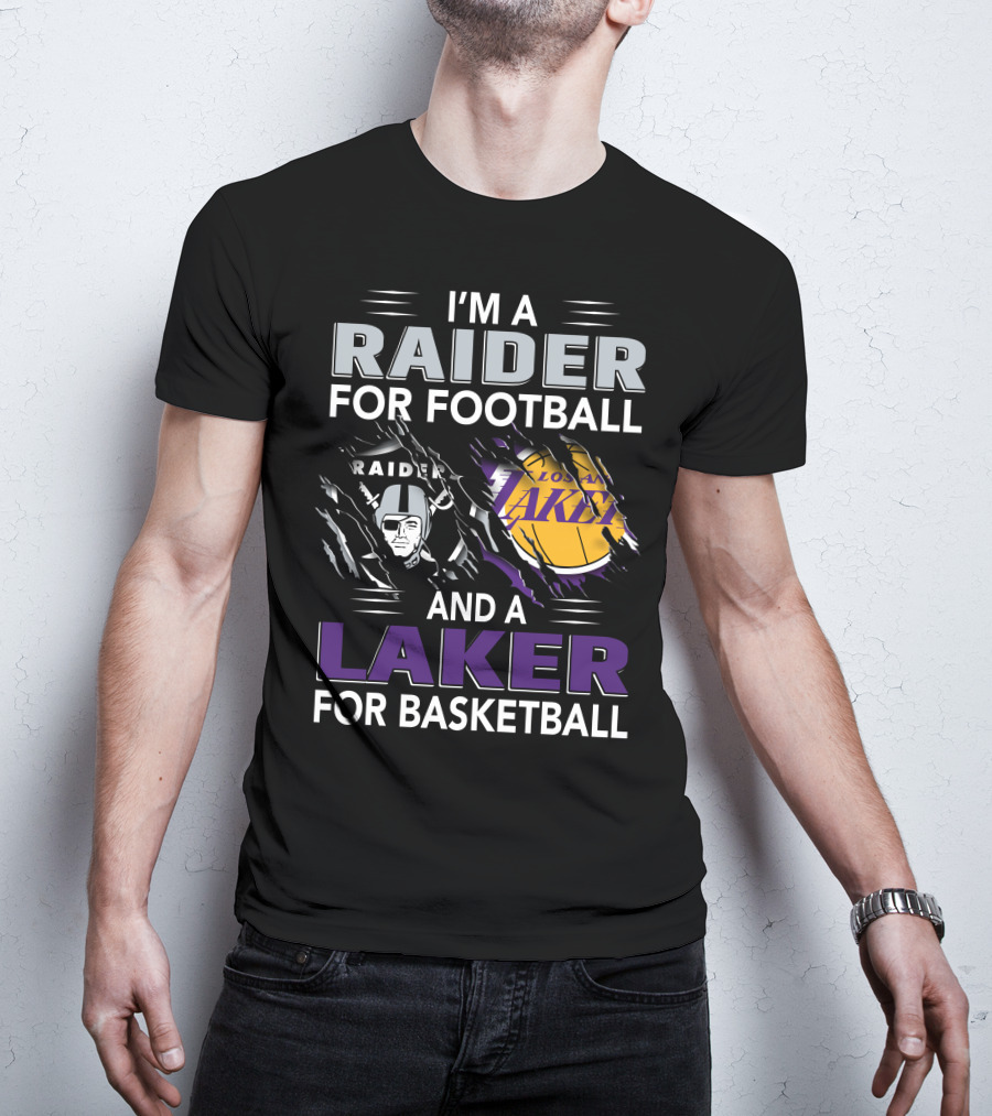 I'm A Raider For Football And A Laker For Basketball T-Shirt