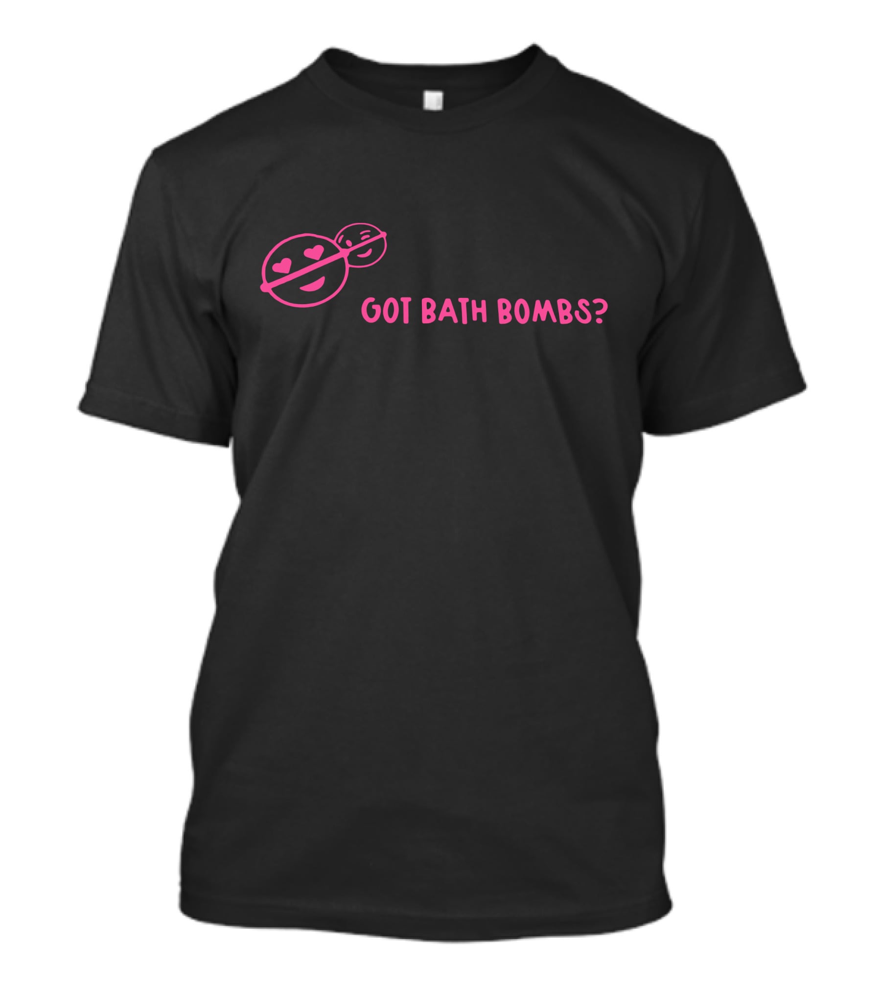 Got Bath Bombs Emoji Heart Eyes Fun T-Shirt