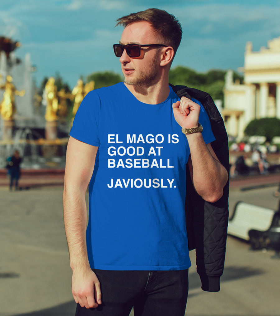 El Mago Is Good At Baseball Javiously T-Shirt