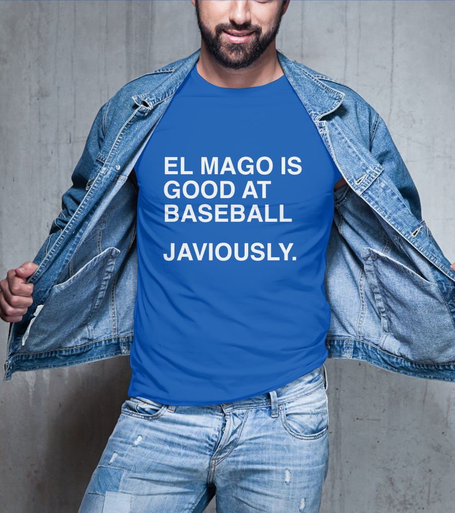 El Mago Is Good At Baseball Javiously T-Shirt