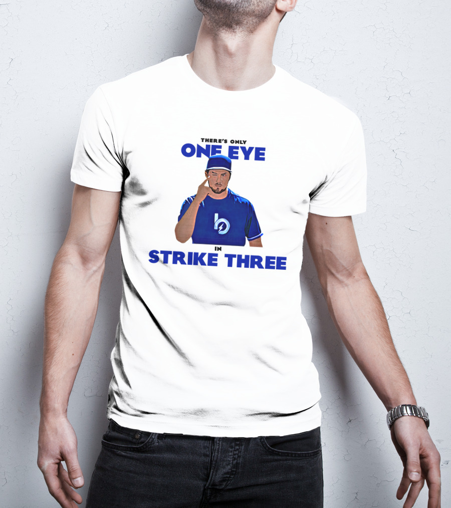 There's Only One Eye In Strike Three Trevor Bauer Merch T-Shirt