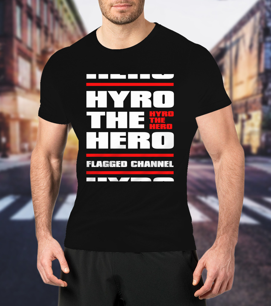 Hyro The Hero Flagged Channel Stacked KingsRoadMerch T-Shirt