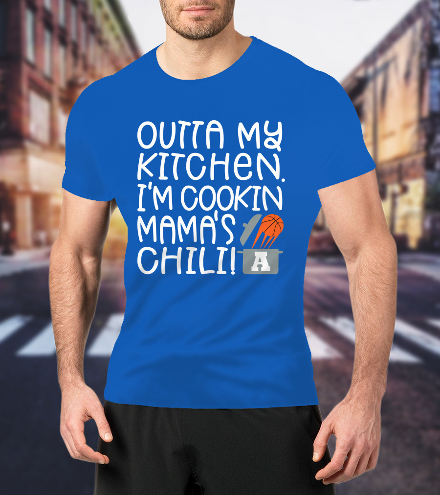 Outta My Kitchen I'm Cookin Mama's Chili Basketball Pot T-Shirt