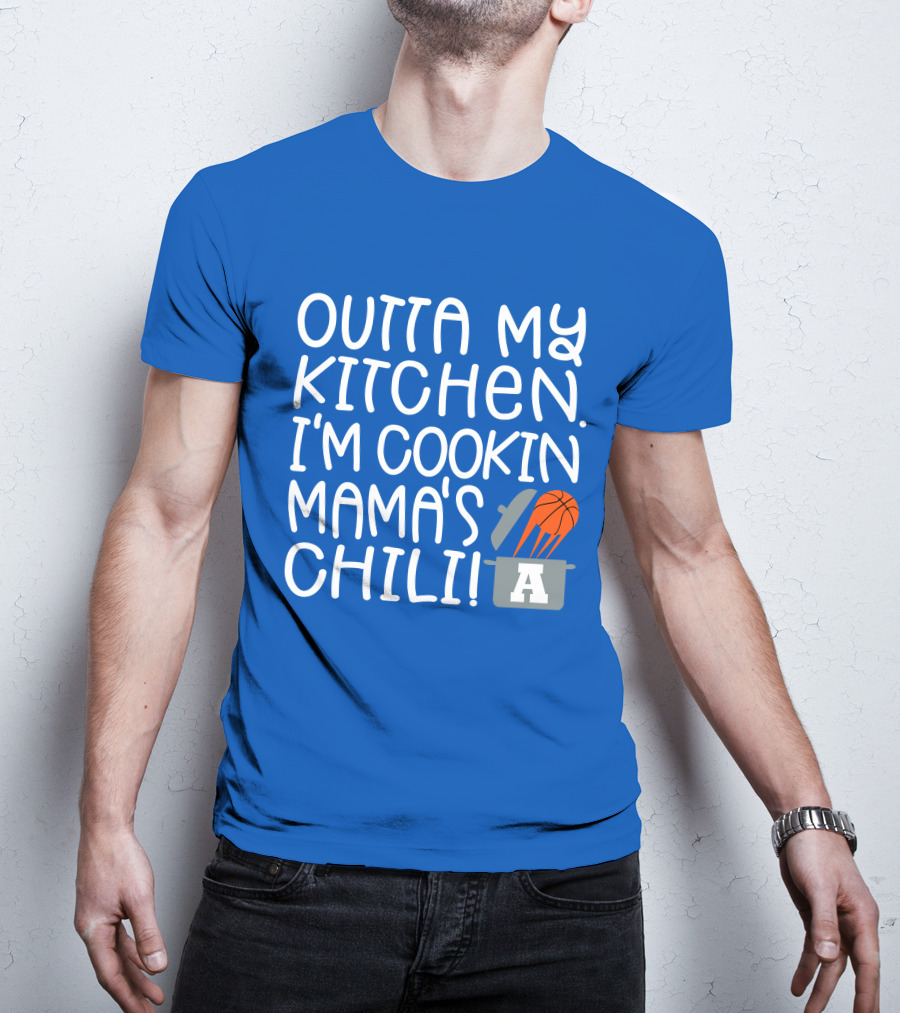 Outta My Kitchen I'm Cookin Mama's Chili Basketball Pot T-Shirt