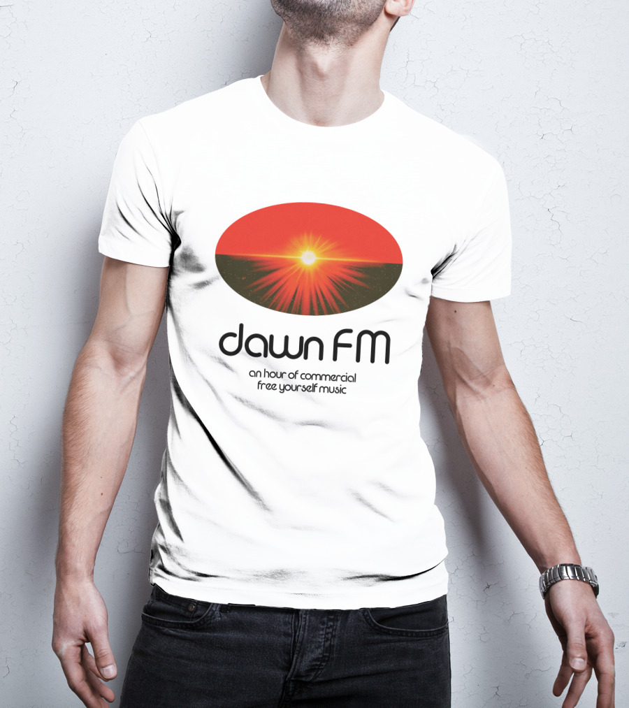 Dawn FM Merch An Hour Of Commercial Free Yourself Music The Weeknd Shop T-Shirt